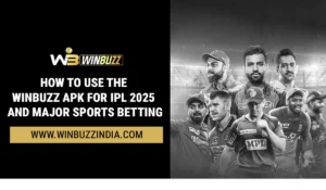 Read more about the article How to Use the Winbuzz APK for IPL  and Major Sports Betting